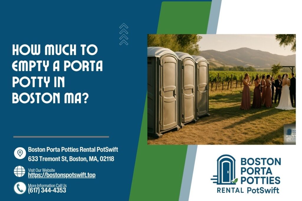 How Much To Empty A Porta Potty in Boston MA? 1 How Much To Empty A Porta Potty in Boston MA