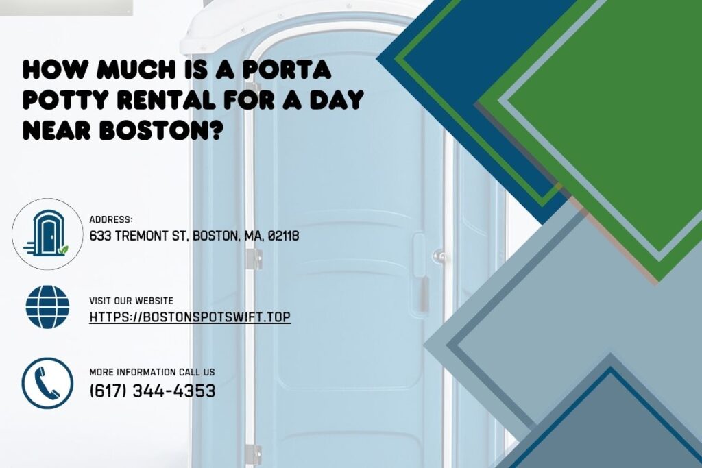 How Much Is A Porta Potty Rental For A Day near Boston